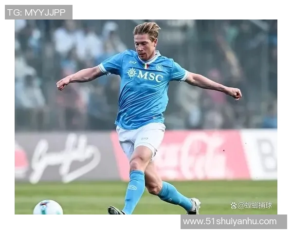 德布劳内：足球场上的魔术师如何改变比赛的格局与未来发展潜力分析